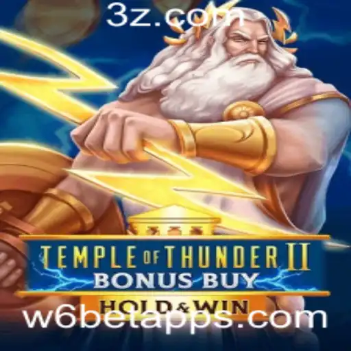 Descubra o Excitante Mundo de TempleofThunderIIBonusBuy no w6bet App